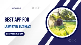 9 Best App for Lawn Care Business in 2025